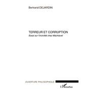 Terreur Et Corruption - Essai Sur L'incivilité Chez Machiavel