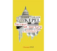 Terreur et martyre: Relever le défi de civilisation