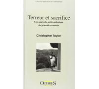 Terreur et sacrifice : une approche anthropologique du génocide rwandais