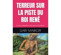 TERREUR SUR LA PISTE DU ROI RENE