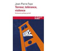 Terreur, tolérance, violence: Dictionnaire politique portatif