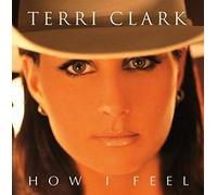 Terri Clark - How I Feel