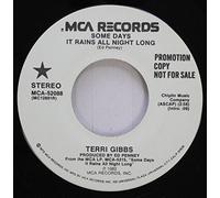 TERRI GIBBS 45 RPM SOME DAYS IT RAINS ALL NIGHT LONG / SOMEBODY'S KNOCKIN'