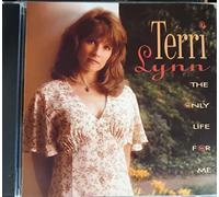 Terri Lynn - The Only Life For Me