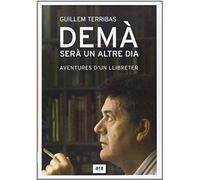Terribas Roca, G: Demà Serà Un Altre Dia