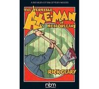 Terrible Axe-Man of New Orleans (2nd Edition), The: (Treasury of Xxth Century Murder) - [Version Originale] Inconnu (Auteur)