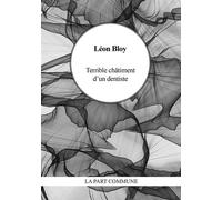 Terrible châtiment d'un dentiste - Léon Bloy - La Part Commune - broché - Nouvelles