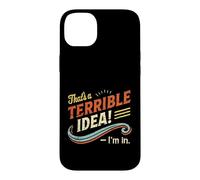 Terrible idée Sarcastique douteuse Design Vintage. Coque pour iPhone 14 Plus