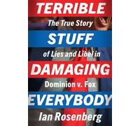 Terrible Stuff Damaging Everybody The True Story of Lies and Libel in Dominion v. Fox - Ian Rosenberg - NYU Press - ebook (ePub) - Livre
