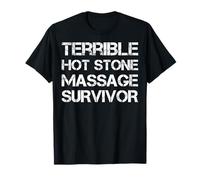 Terrible survivant de Massage aux Pierres Chaudes T-Shirt