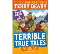 Terrible True Tales: Vikings From the author of Horrible Histories, perfect for 7+ - Terry Deary - Bloomsbury Education - ebook (ePub) - Livre