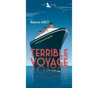 Terrible voyage - Roberto Arlt - Toute Latitude - broché - Roman