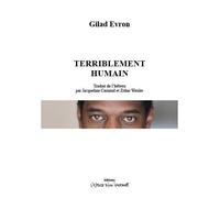 Terriblement humain - Gilad Evron - L'espace D'un Instant - broché - Théâtre