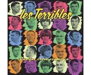 Terribles, les - Quelque Chose Comme Ça