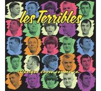 Terribles, les - Quelque Chose comme Ça [Import]