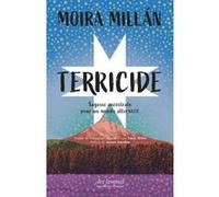 Terricide Moira Millán (Auteur), Lucía Dorin (Traduction), Arturo Escobar (Préface), Pablo Franco (Préface)