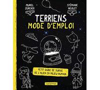 Terriens, mode d'emploi: Petit guide de survie de l'alien en milieu humain