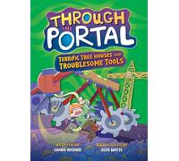 Terrific Treehouses and Troublesome Tools (Through the Portal)