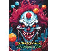 Terrifying Clown Coloring Book for Adults - Creepy Evil Clowns, Halloween Horror Artwork (100+ Pages, 8.5x11)