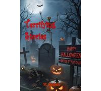 Terrifying Stories: A collection of horror stories set in Italian villages and forgotten places, where the line between reality and nightmare ... Stories for Halloween: 33 Original Tales