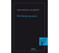 Territoire du sens Essais d'éthanalyse - Jean-Michel Salanskis - Vrin - broché - Etude