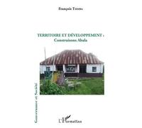 Territoire Et Développement : Construisons Abala