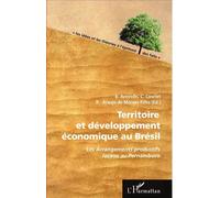 Territoire Et Développement Économique Au Brésil - Les Arrangements Productifs Locaux Au Pernambuco