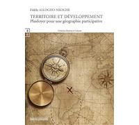Territoire et développement : Plaidoyer pour une géographie participative