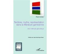 Pierre Gomez – Territoire, mythe, représentation dans la littérature gambienne – Broché