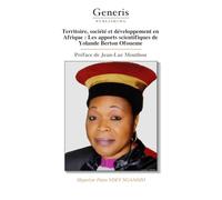 Territoire, société et développement en Afrique : Les apports scientifiques de Yolande Berton Ofoueme: Préface de Jean-Luc Mouthou
