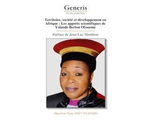 Territoire, société et développement en Afrique : Les apports scientifiques de Yolande Berton Ofoueme: Préface de Jean-Luc Mouthou
