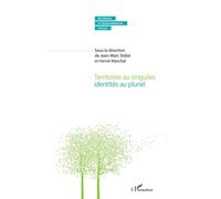 Territoires au singulier, identités au pluriel Sous la direction de Jean-Marc Stébé et Hervé Marchal - Jean-Marc Stébé - L'harmattan - broché - Essai