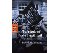 Territoires de l'exil juif: Crimée, Birobidjan, Argentine