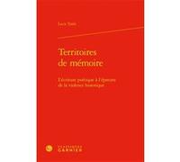 Territoires de mémoire Lucie Taïeb (Auteur), Véronique Gely (Direction), Bernard Franco (Direction)