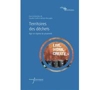 Territoires des déchets Agir en régime de proximité - Claudia Cirelli - Pu.francois Rabelais - broché - Essai