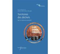 Territoires des déchets Claudia Cirelli (Auteur), Fabrizio Maccaglia (Auteur)