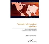 Territoires d'innovation en Russie Ambitions et contraintes d'une politique de clusterisation - Guillem Achermann - L'harmattan - broché - Essai