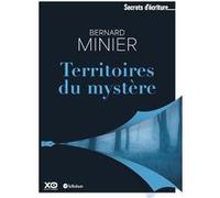 Territoires du mystère - Les secrets d'écriture de Bernard Minier