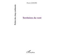 Territoires du vent - Pierre Goldin - L'harmattan - broché - Poésie