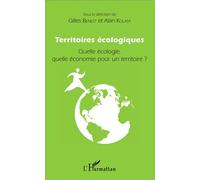 Territoires écologiques Quelle écologie, quelle économie pour un territoire ? - Gilles Benest - L'harmattan - broché - Essai
