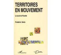 Territoires En Mouvement - Le Cas De La Picardie