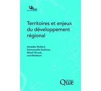 Territoires et enjeux du développement régional AMÉDÉE MOLLARD (Auteur), EMMANUELLE SAUBOUA (Auteur), Maud Hirczak (Auteur)
