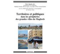 Territoires et politiques dans les périphéries des grandes villes du Maghreb - Pierre Signoles - Karthala - broché - Etude