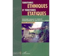 Territoires ethniques et territoires étatiques Pouvoirs locaux et conflits interethniques au Sud-Kivu (RD Congo) - Bosco Muchukiwa - L'harmattan - broché - Essai