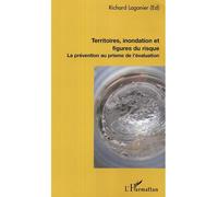 Richard Laganier – Territoires, inondation et figures du risque – Broché