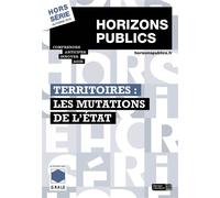 Territoires : les mutations de l'État Horizons publics hors-série automne 2018 - Berger-Levrault - Berger-Levrault - broché - Revue