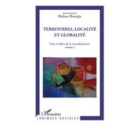 Territoires, localité et globalité Faits et effets de la mondialisation - Volume 2 - Rahma Bourqia - L'harmattan - broché - Etude