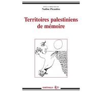 Territoires palestiniens de mémoire - Nadine Picaudou - Karthala - broché - Essai