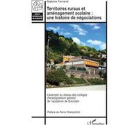 Territoires ruraux et aménagement scolaire : une histoire de négociations L’exemple du réseau des collèges d’enseignement général de l’académie de Grenoble - Malorie Ferrand - L'harmattan - broché - E