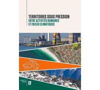 Territoires sous pression: Entre activités humaines et enjeux climatiques